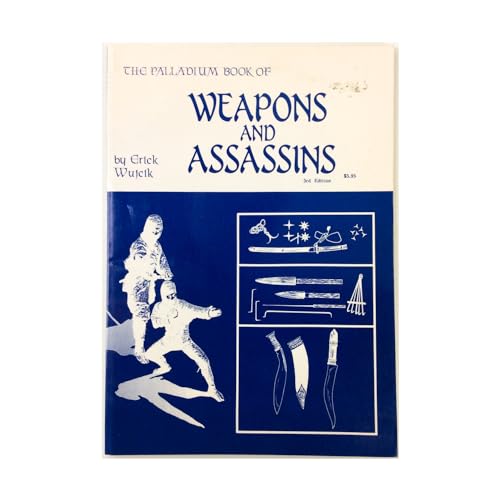 9780916211035: The Palladium Book of Weapons and Assassins (Weapon Series, No 3)