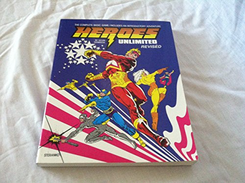 Heroes Unlimited: The Complete Basic Game / Includes An Introductory Adventure (Revised)