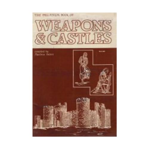 Palladium Books of Weapons & Castles (9780916211080) by [???]