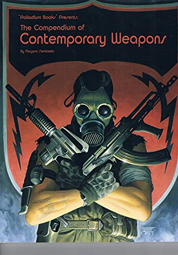 Compendium of Contemporary Weapons: Super-Sourcebook for All Game Systems (9780916211653) by Siembieda, Kevin; Siembieda, Maryann