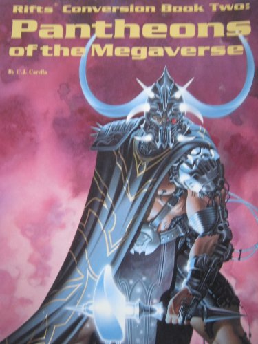 Rifts Conversion Book 2: Pantheons of the Megaverse (9780916211684) by Carella, C. J.; Siembieda, Kevin