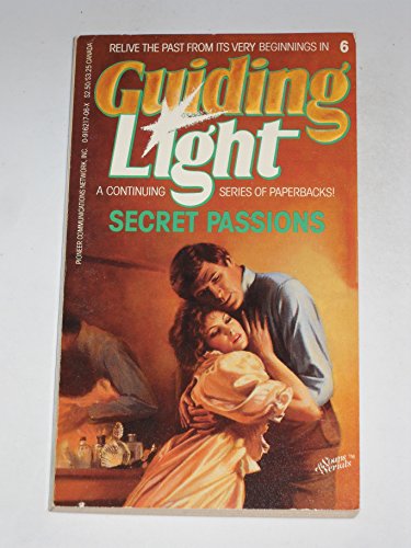 Imagen de archivo de Secret Passions (Soaps & Serials, Guiding Light) a la venta por Irish Booksellers