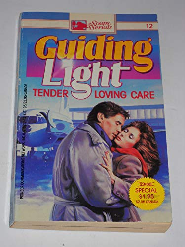 Imagen de archivo de Guiding Light: Tender Loving Care #12 a la venta por ThriftBooks-Dallas