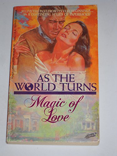 Imagen de archivo de Magic of Love (As the World Turns #1) (Soaps & Serials) a la venta por ThriftBooks-Dallas