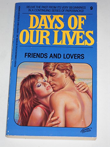 Stock image for Days of Our Lives #9: Friends and Lovers for sale by Anna's Books