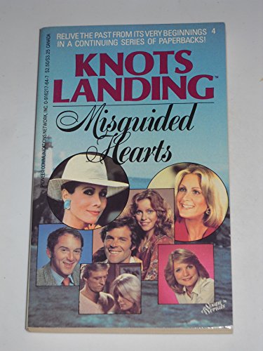Imagen de archivo de Misguided Hearts: Knots Landing a la venta por LONG BEACH BOOKS, INC.