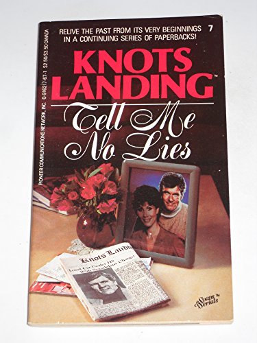 Beispielbild fr Knots Landing (Tell Me No Lies) zum Verkauf von Better World Books