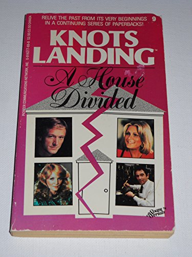 9780916217693: knots-landing--a-house-divided--knotts-landing--edition--reprint