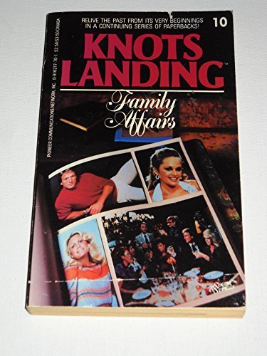 Stock image for Family Affairs (Knot's Landing #10) for sale by ThriftBooks-Atlanta