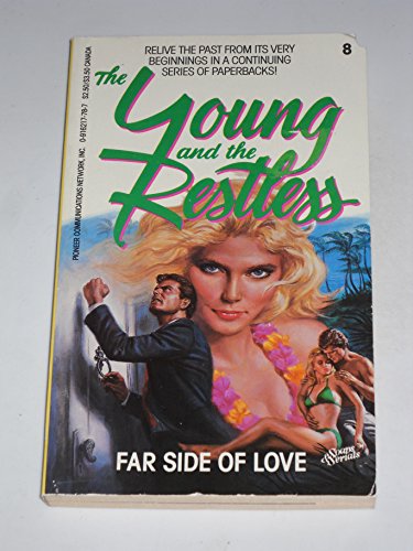 Beispielbild fr Far Side of Love (The Young and the Restless, Volume 8) zum Verkauf von Better World Books