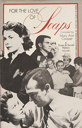 Beispielbild fr For the Love of Soaps-A Soaps & Serials History (Volume 1) zum Verkauf von Wonder Book