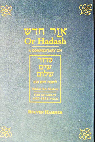 Imagen de archivo de Or Hadash: A Commentary on Siddur Sim Shalom for Shabbat and Festivals (English and Hebrew Edition) a la venta por Irish Booksellers