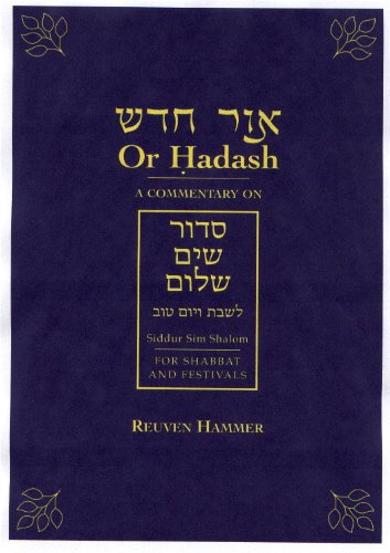 9780916219307: Or Hadash - A Commentary On Siddur Sim Shalom For Shabbat & Festivals.