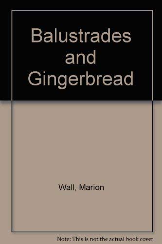 9780916224431: Balustrades and gingerbread: Key West's handcrafted homes and buildings