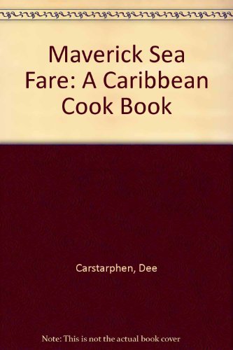 9780916224745: Maverick Sea Fare: A Caribbean Cook Book