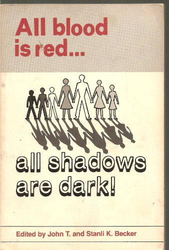 All Blood Is Red, All Shadows Are Dark