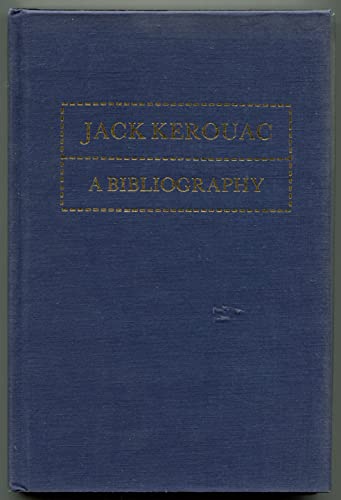 Imagen de archivo de A Bibliography of Works by Jack Kerouac (Jean Louis Lebris De Kerouac) - The Phoenix Bibliographies, IV a la venta por Idiots Hill Book Company