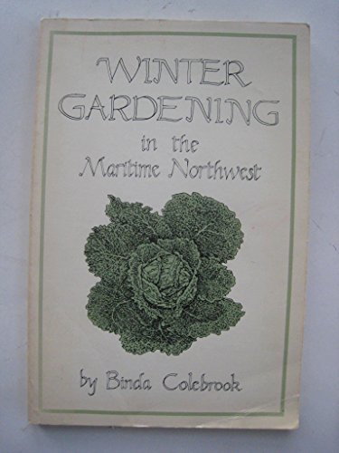 Stock image for Winter Gardening in the Maritime Northwest for sale by SecondSale