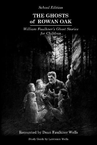 Beispielbild fr The Ghosts of Rowan Oak: School Edition zum Verkauf von 2Vbooks