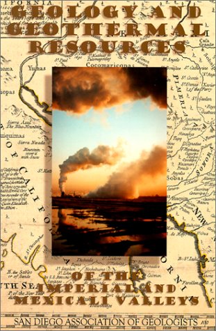 Beispielbild fr Geology and Geothermal Resources of the Imperial and Mexicali Valleys zum Verkauf von Better World Books: West