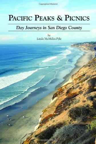 Stock image for Pacific Peaks & Picnics: Day Journeys in San Diego County for sale by HPB-Diamond