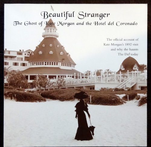 Beispielbild fr Beautiful Stranger: The Ghost Of Kate Morgan And The Hotel Del Coronado zum Verkauf von HPB-Ruby