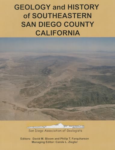 Beispielbild fr Geology and History of Southeastern San Diego County, California: San Diego Association of Geologists Field Trip Guidebook for 2005 and 2006 zum Verkauf von Andrew's Books