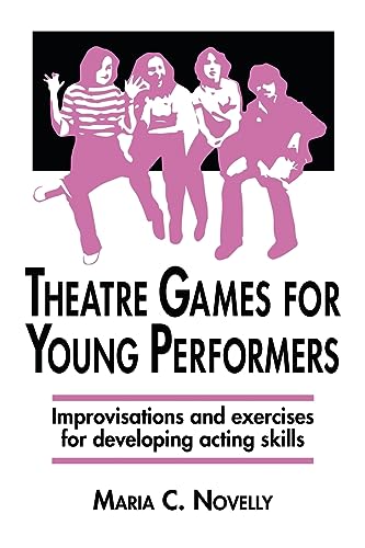 9780916260316: Theatre Games for Young Performers (Contemporary Drama): Improvisations and Exercises for Developing Acting Skills
