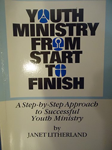 Stock image for Youth Ministry from Start to Finish for sale by HPB-Red