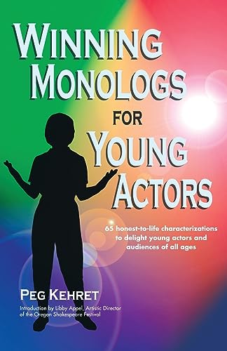 Beispielbild fr Winning Monologs for Young Actors: 65 Honest-To-Life Characterizations to Delight Young Actors and Audiences of All Ages zum Verkauf von SecondSale