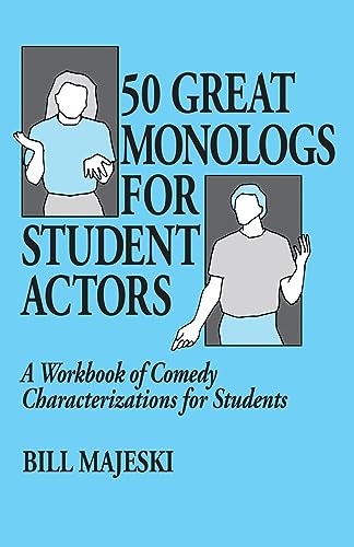 Stock image for 50 Great Monologs for Student Actors: A Workbook of Comedy Characterizations for Students for sale by BooksRun