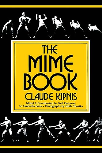 9780916260552: The Mime Book: A Comprehensive Guide to Mime (Umbrella Book)