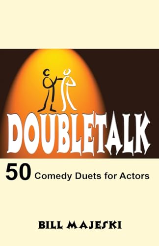 Stock image for Doubletalk: 50 Comedy Duets for Actors (Satirical comedy for professional and student actors) for sale by Wonder Book