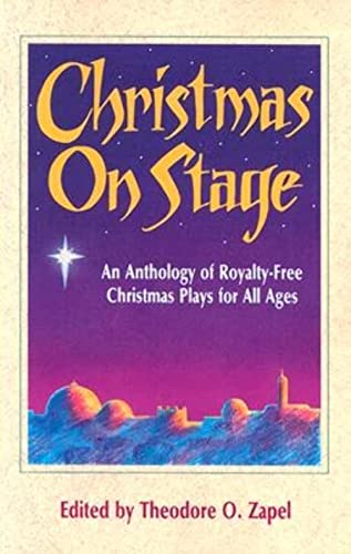 Stock image for Christmas on Stage: An Anthology of Royalty-Free Christmas Plays for All Ages for sale by Gulf Coast Books