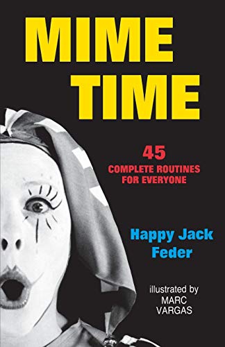 Beispielbild fr Mime Time : 45 Complete Routines for Everyone zum Verkauf von Better World Books