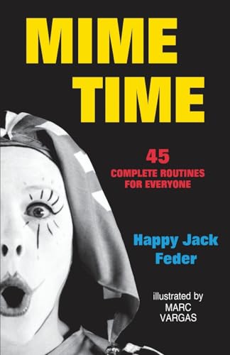 Imagen de archivo de Mime Time: 45 Complete Routines for Everyone a la venta por Reuseabook