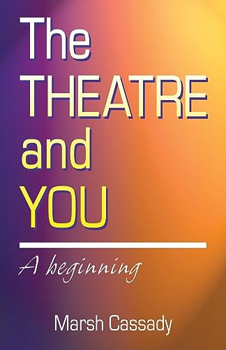 9780916260835: Theater & You: A Beginning