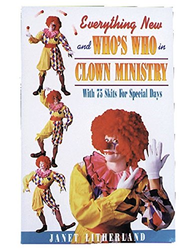 Stock image for Everything New and Who's Who in Clown Ministry for sale by SecondSale