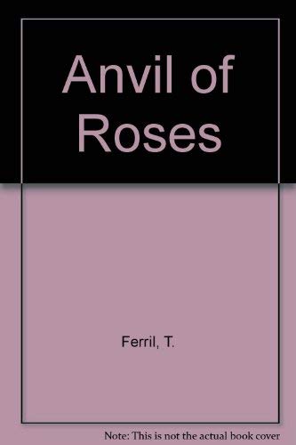 Beispielbild fr Anvil of Roses zum Verkauf von Fahrenheit's Books
