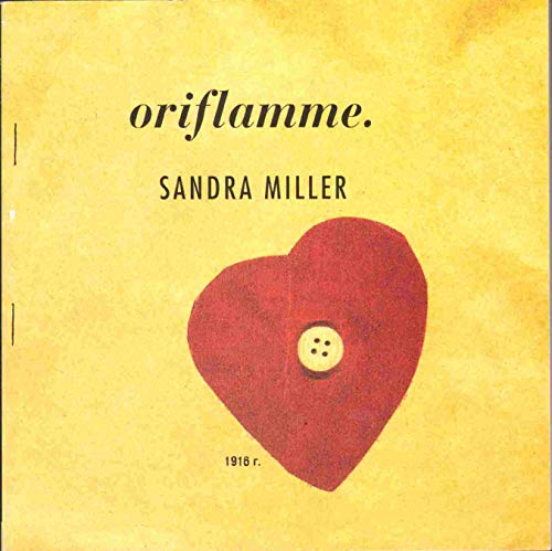 Oriflamme (NEW SERIES (AHSAHTA PRESS, 9) (9780916272838) by Miller, Sandra