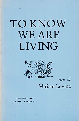 9780916276010: To know we are living: Poems [Paperback] by Levine, Miriam