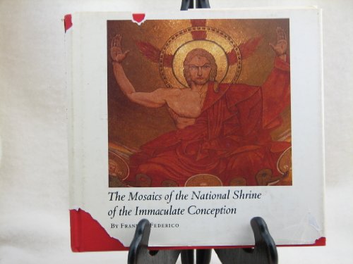 Imagen de archivo de The Mosaics of the National Shrine of the Immaculate Conception a la venta por Better World Books