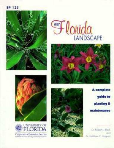 Beispielbild fr Your Florida Landscape: A Complete Guide to Planting and Maintenance : Trees, Palms, Shrubs, Ground Covers and Vines zum Verkauf von Once Upon A Time Books