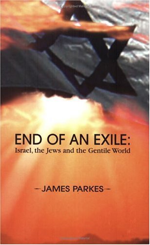 Imagen de archivo de End of An Exile: Israel, the Jews and the Gentile World a la venta por Anybook.com