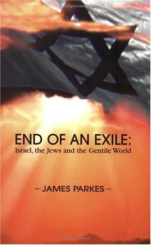 9780916288501: End Of An Exile: Israel, The Jews And The Gentile World