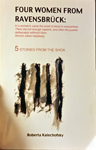 Beispielbild fr Four Wom En from Ravensbruck: 5 Stories from the Shoa zum Verkauf von ThriftBooks-Atlanta