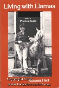 Stock image for Living with llamas: Adventures, photos, and a practical guide for sale by Wonder Book