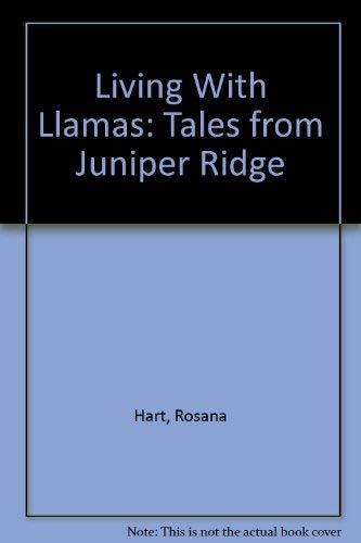 9780916289133: Living With Llamas: Tales from Juniper Ridge
