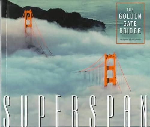 Stock image for Superspan: The Golden Gate Bridge for sale by ThriftBooks-Atlanta