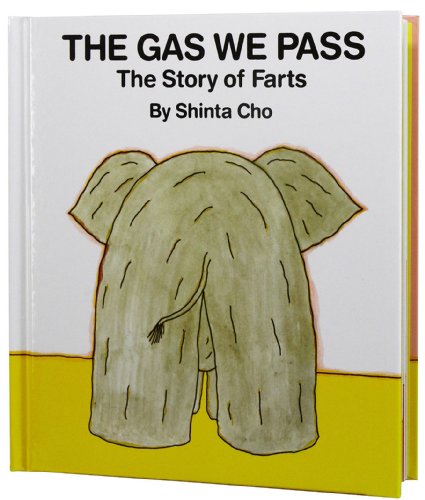 Stock image for The Gas We Pass: The Story of Farts for sale by SecondSale